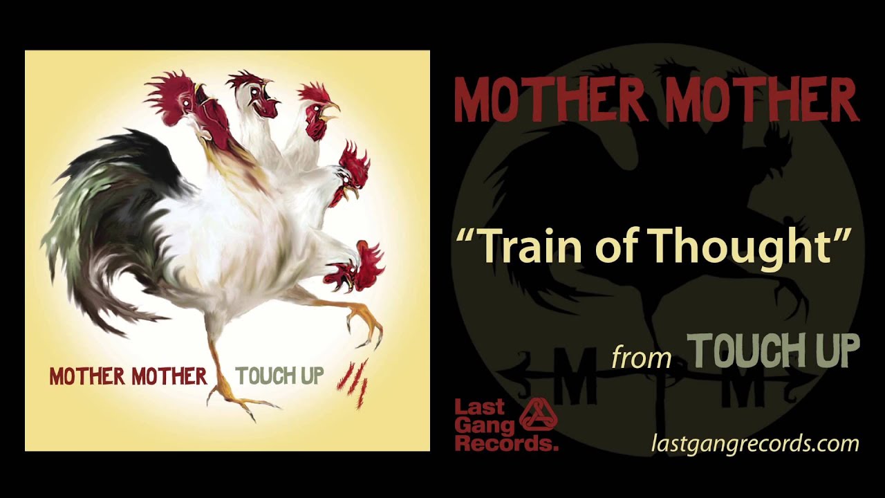 Mother Mother - Train Of Thought