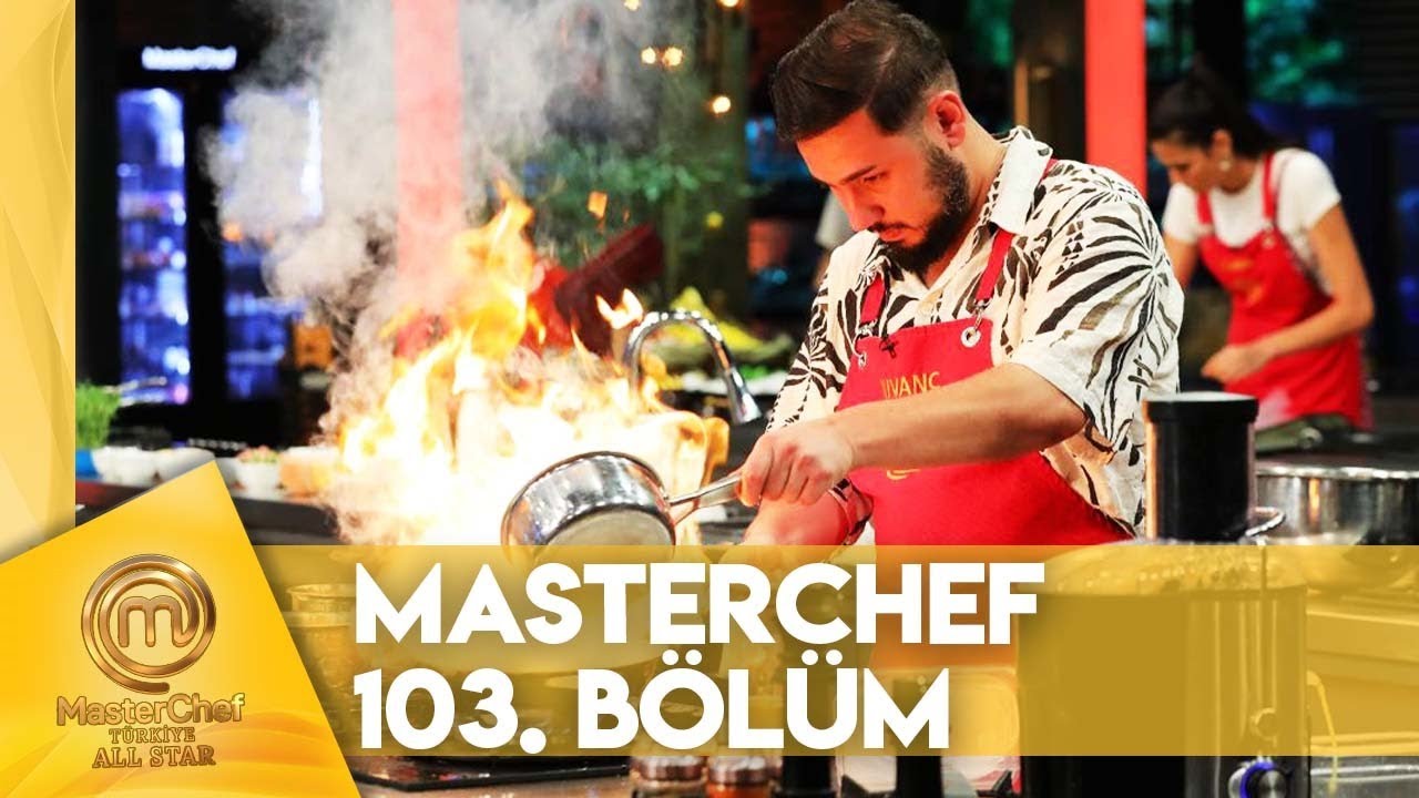 MasterChef Türkiye All Star 103. Bölüm @masterchefturkiye
