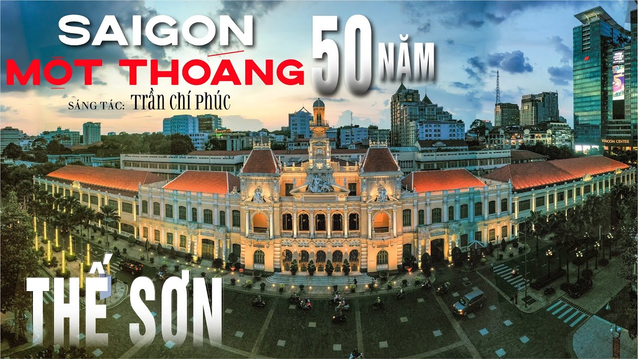Saigon Một Thoáng 50 Năm | Thế Sơn