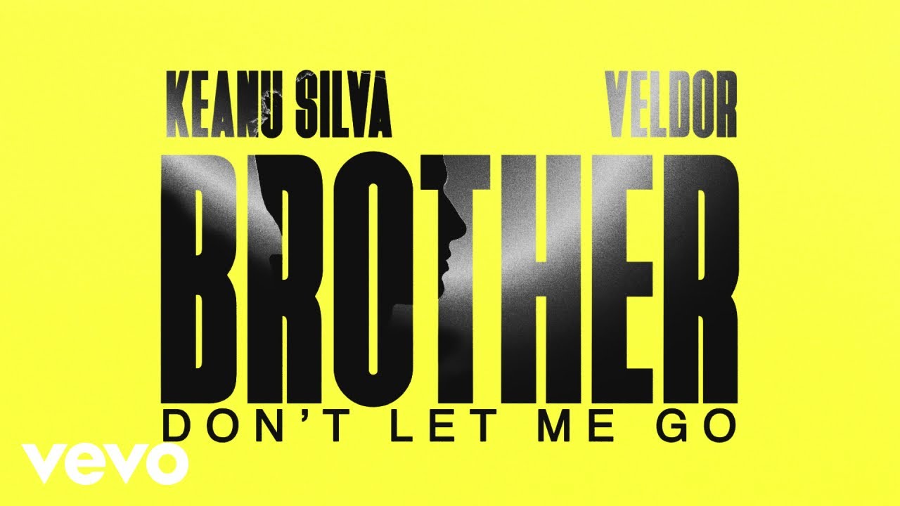 Keanu Silva x Veldor - Brother (Don't Let Me Go) (Lyric Video)