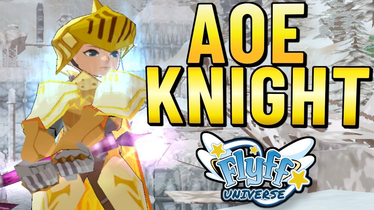 Ultimativer AOE KNIGHT Guide für Flyff Universe