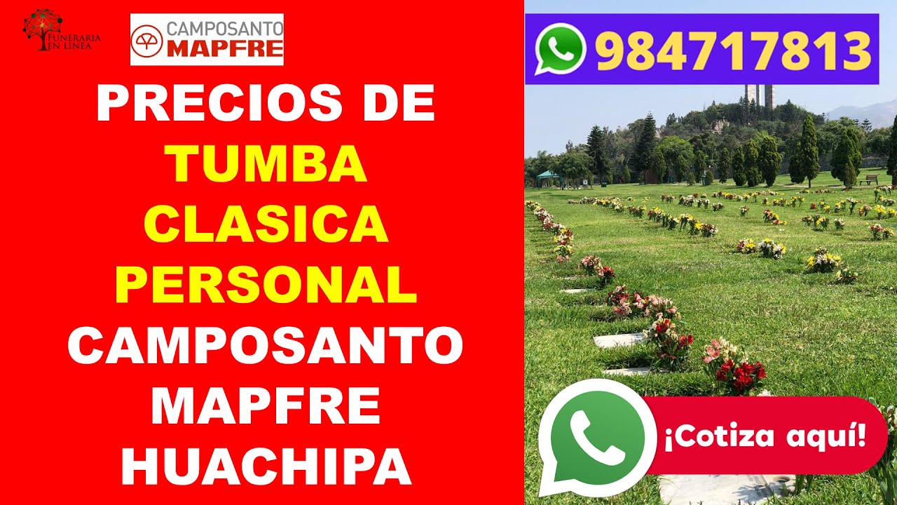 FUNERARIA LIMA Cuánto cuesta un entierro en cementerio CAMPOSANTO MAPFRE HUACHIPA PERU NICHO PRECIO