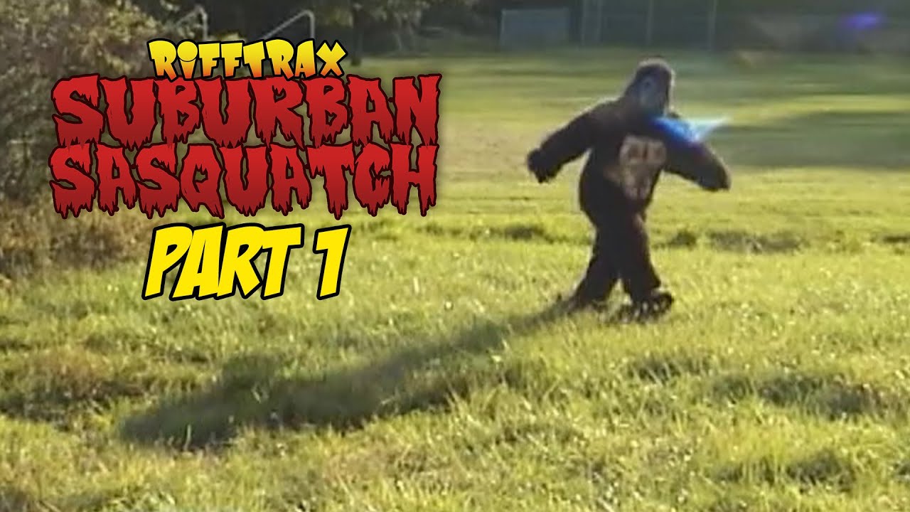 RiffTrax: Suburban Sasquatch - Part 1