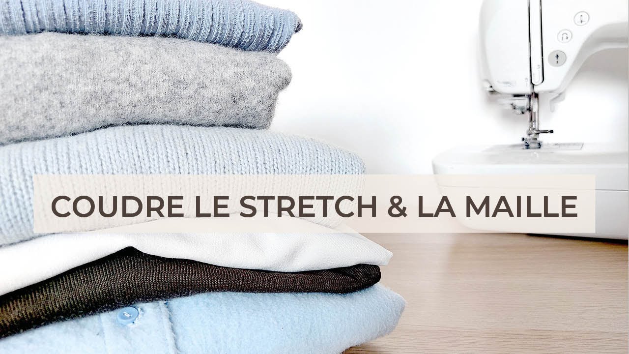 Comment Travailler les Tissus Stretch et la Maille en 10 Etapes ? // Tuto Couture Tissus Extensibles