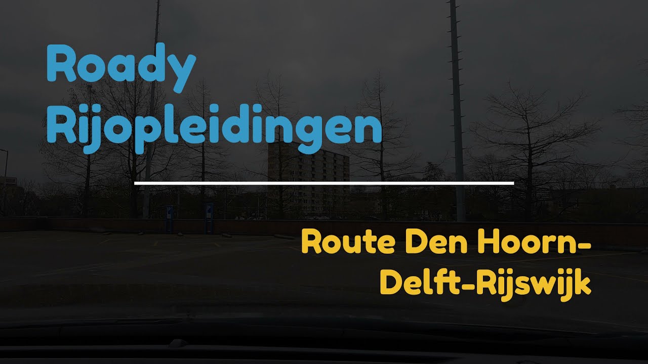 Nieuw!!  Kijk hier alvast je examenroute richting Rijswijk-Den Hoorn-Delft-Rijswijk.