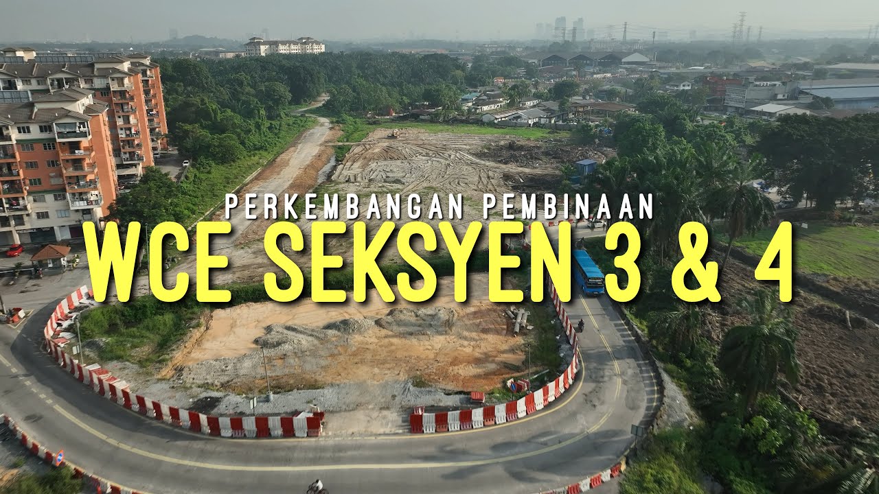 WCE KESAS - NKVE/FHR2 - Bukit Raja (S) | 04 Julai 2025 | Seksyen 3 & 4