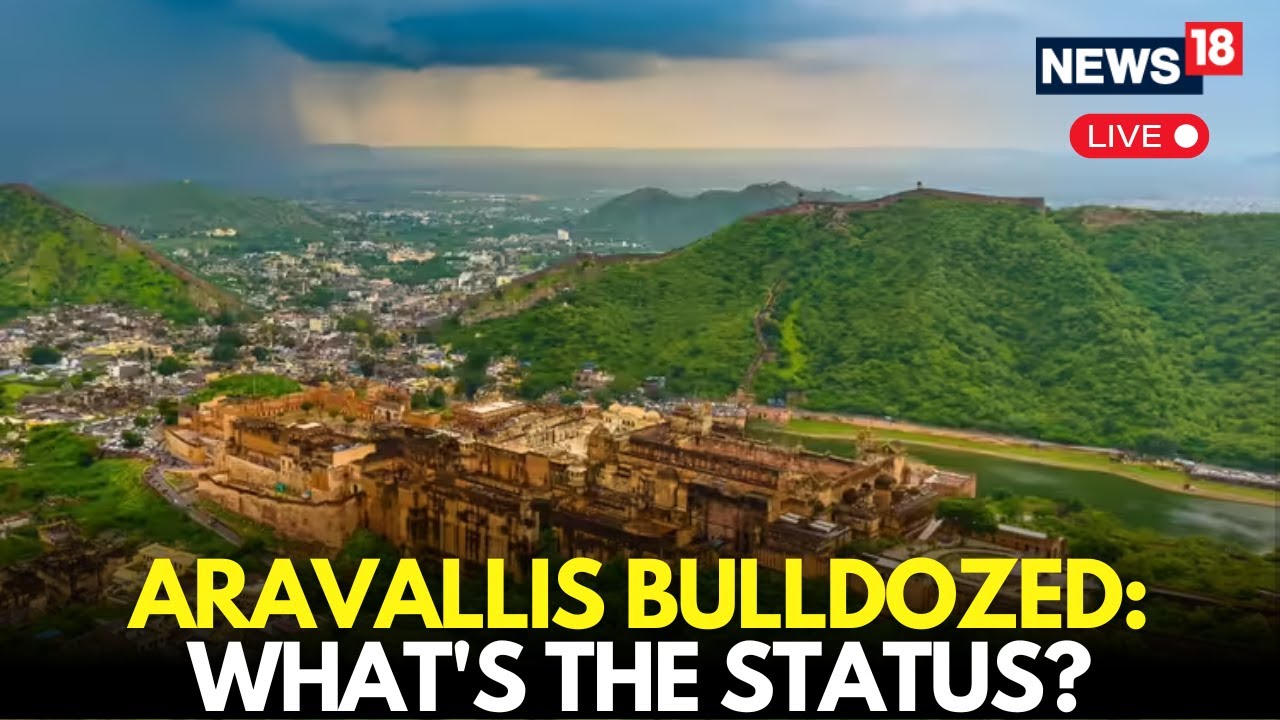 Aravalli Mining Row: Environmental Alarm Over Aravalli Bulldozing: Where Do Things Stand? | LIVE