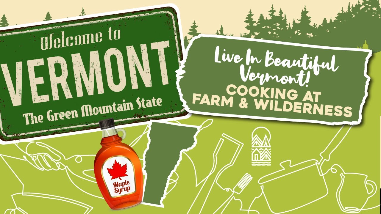 Cooking at Farm and Wilderness: Vermont is Beautiful!