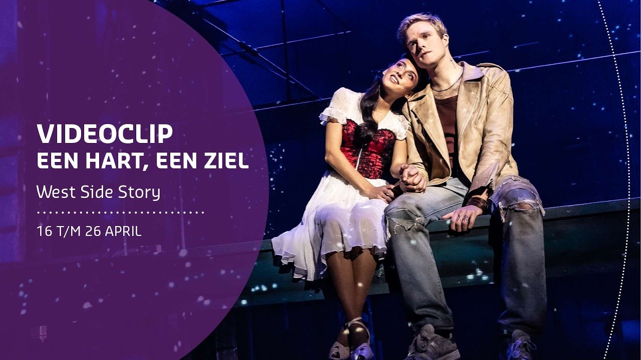 WEST SIDE STORY | VIDEOCLIP EEN HART, EEN ZIEL | 16 T/M 26 APRIL | WILMINKTHEATER ENSCHEDE