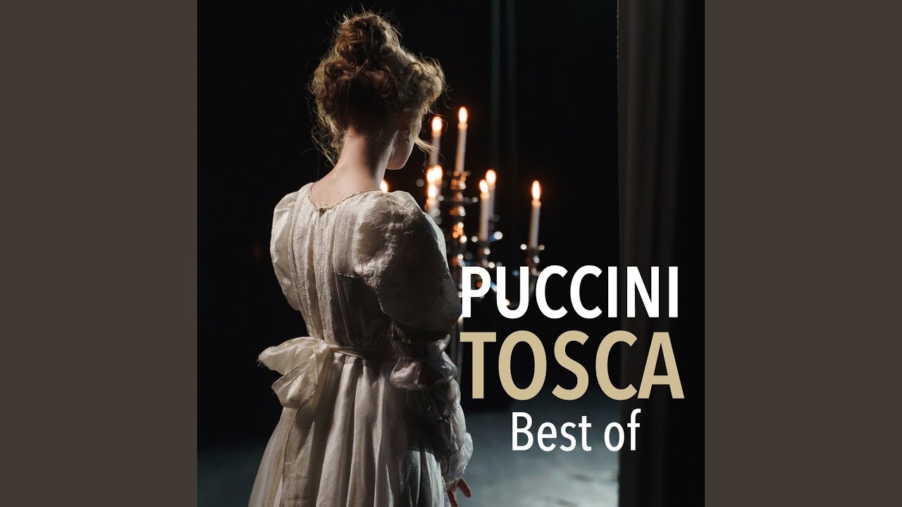 Tosca, S. 69, Act I: Tre sbirri, una carrozza
