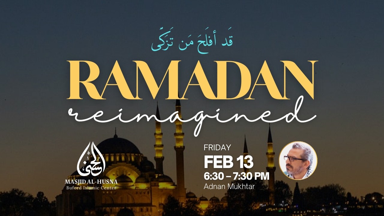 Ramadan Reimagined: The Purpose of Ramadan | Adnan Mukhtar