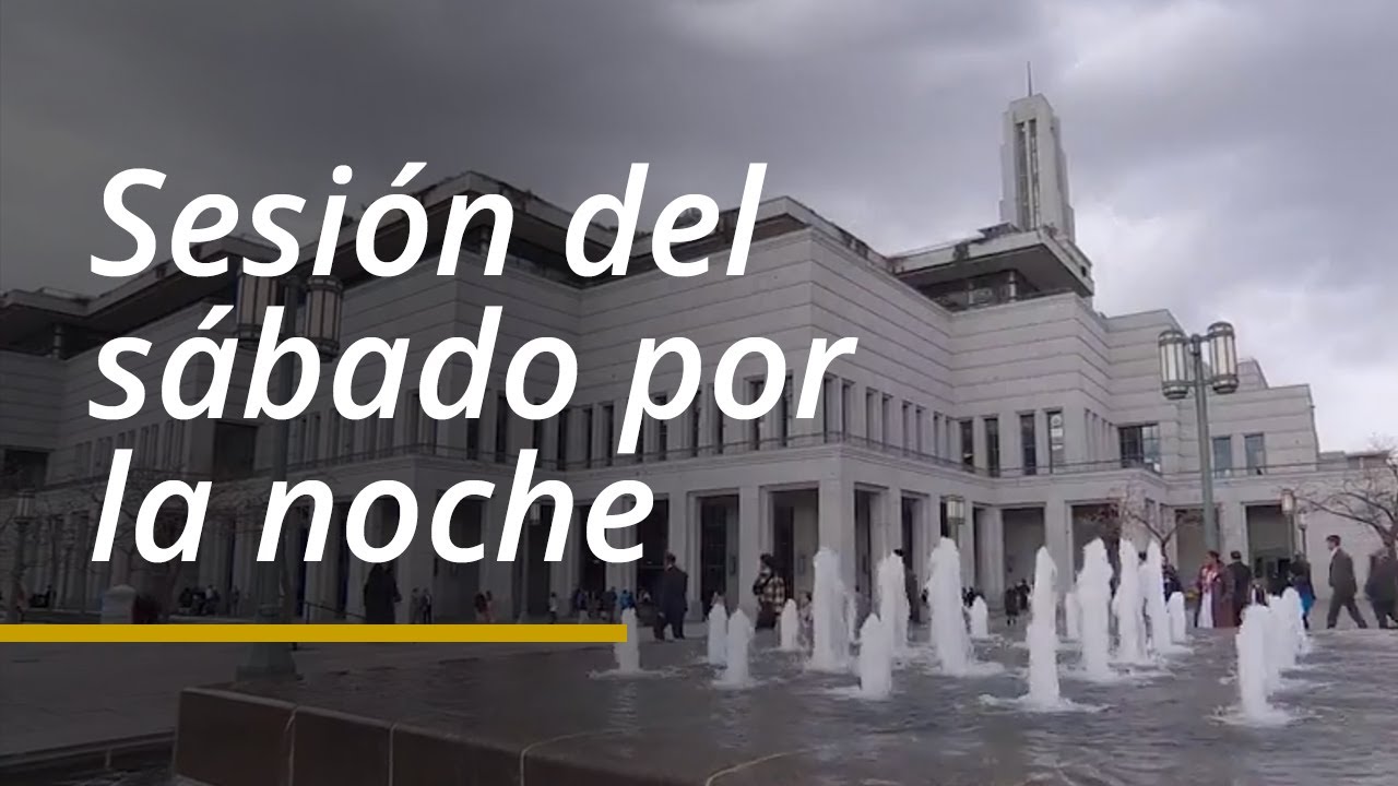 Sesión del sábado por la noche | Abril 2024 Conferencia General
