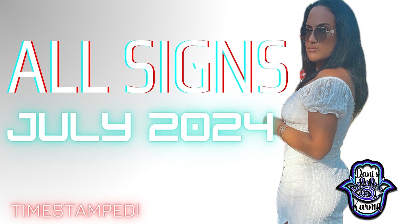 ALL SIGNS🪬JULY 2024 👀(TIMESTAMPED) ARIES ⏯️ PISCES ❤️💰🤷🏽‍♀️
