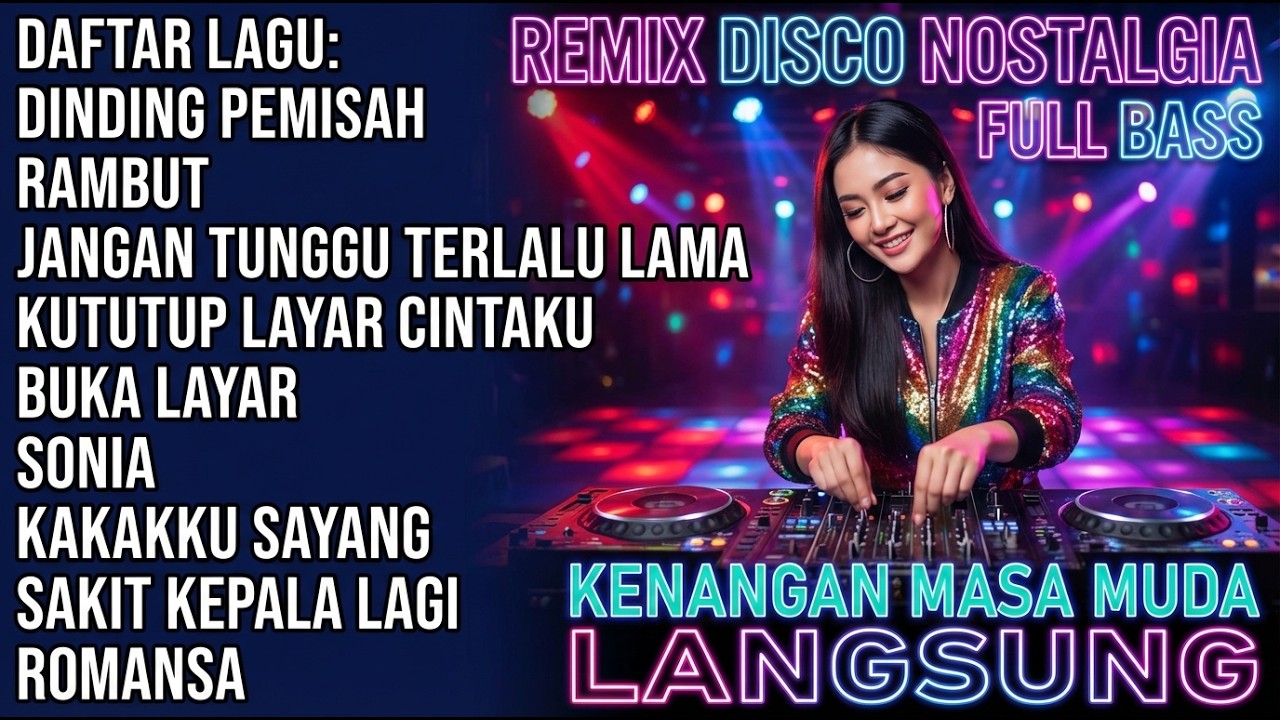 Dinding Pemisah, Rambut – DJ Disco Nostalgia Kenangan Masa Muda