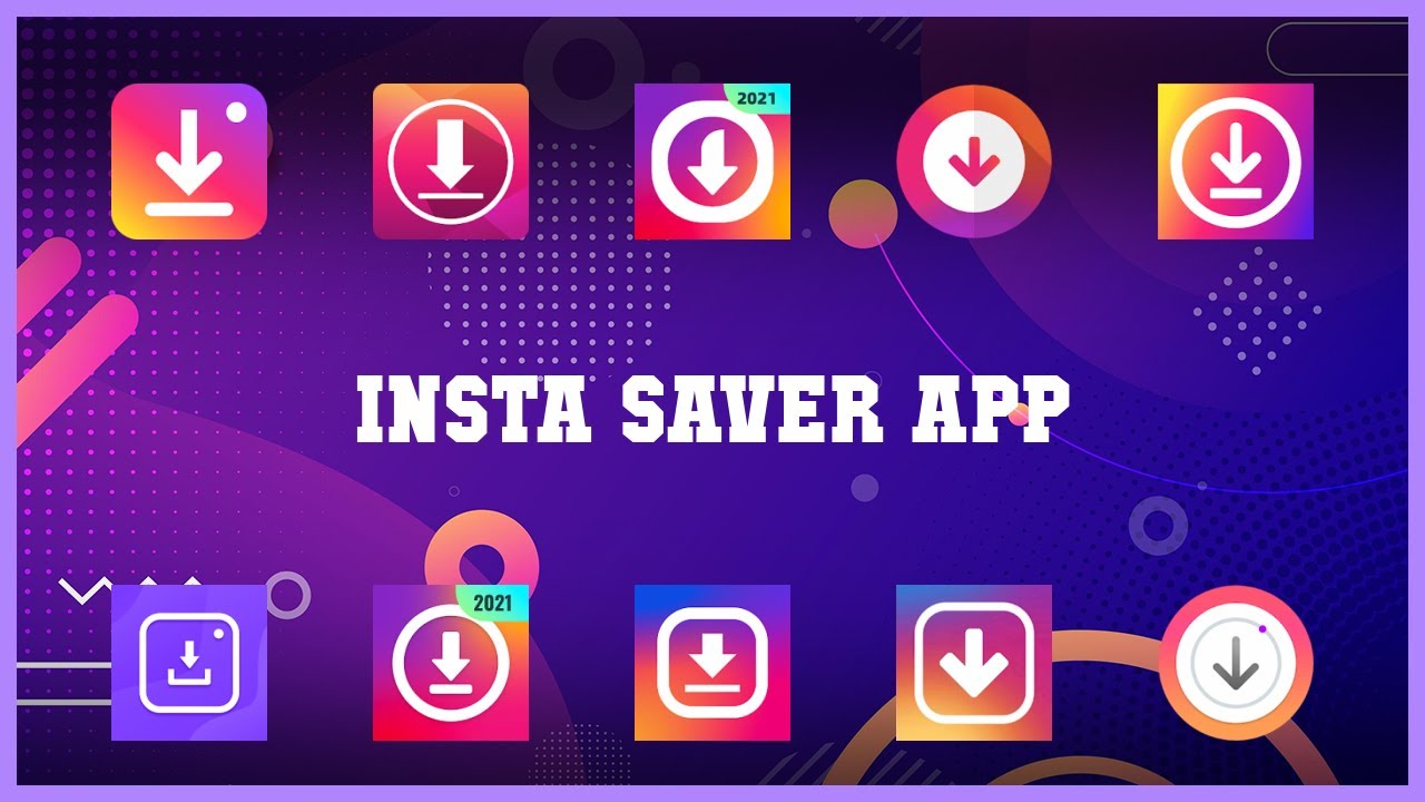 Top rated 10 Insta Saver App Android Apps