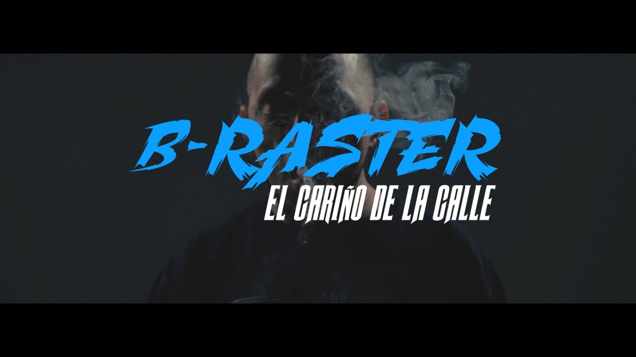B-Raster - El Cari&ntilde;o De La Calle