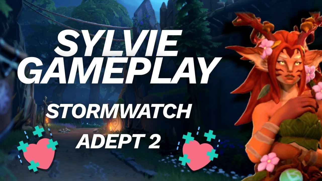 Sylvie Fellowship Gameplay | Stormwatch | Adept 2