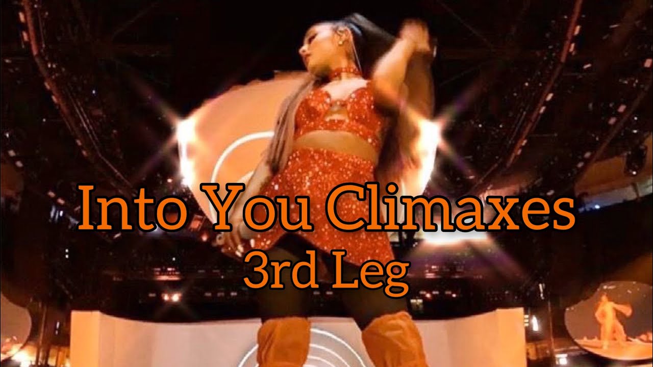(3rd Leg) Into You Climaxes |Sweetener World Tour|