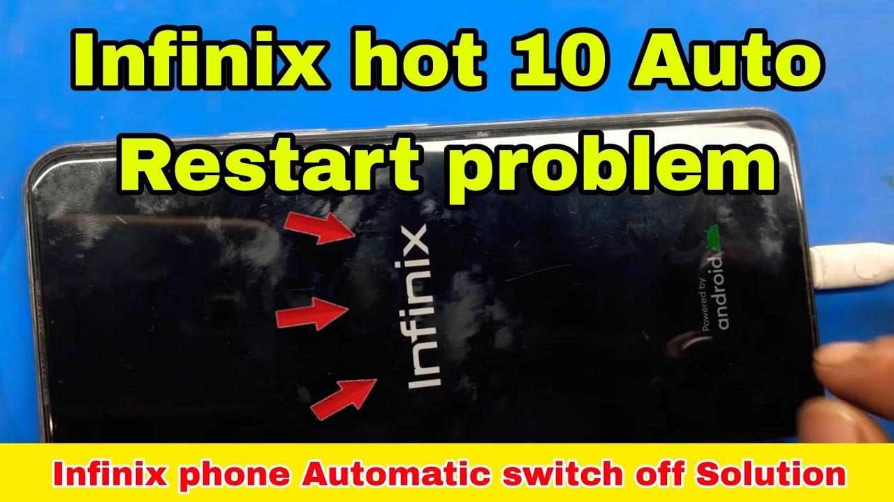 infinix hot 10 auto restart problem | infinix hot 10 automatic restart problem