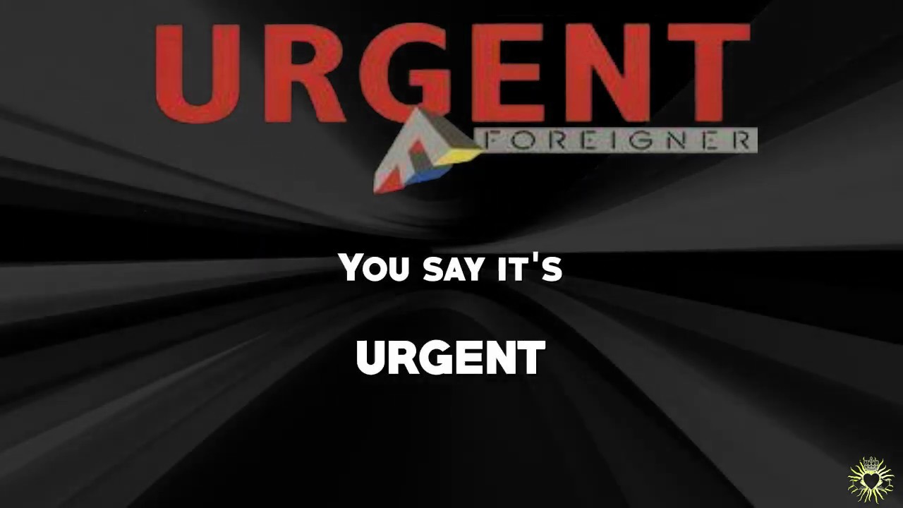 Foreigner - Urgent [Lyrics]