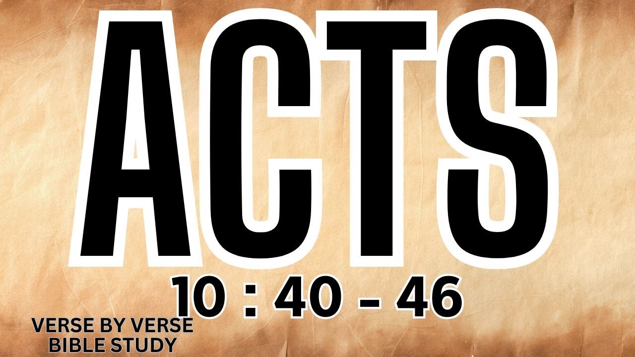 SUNDAY SCHOOL - FEBRUARY 25, 2024 -ACTS 10 : 40-46
