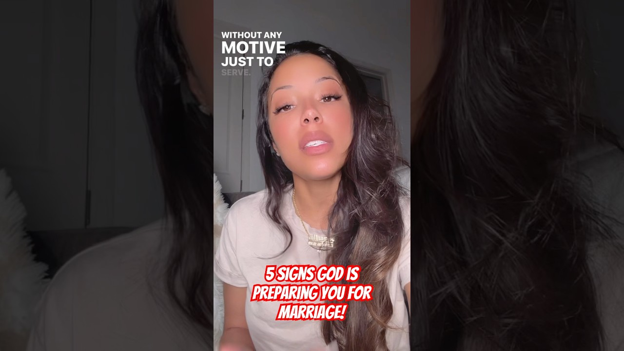 5 SIGNS GOD IS PREPARING YOU FOR MARRIAGE!