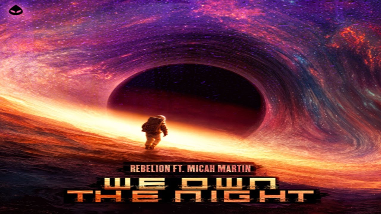 Rebelion Ft. Micah Martin - We Own The Night