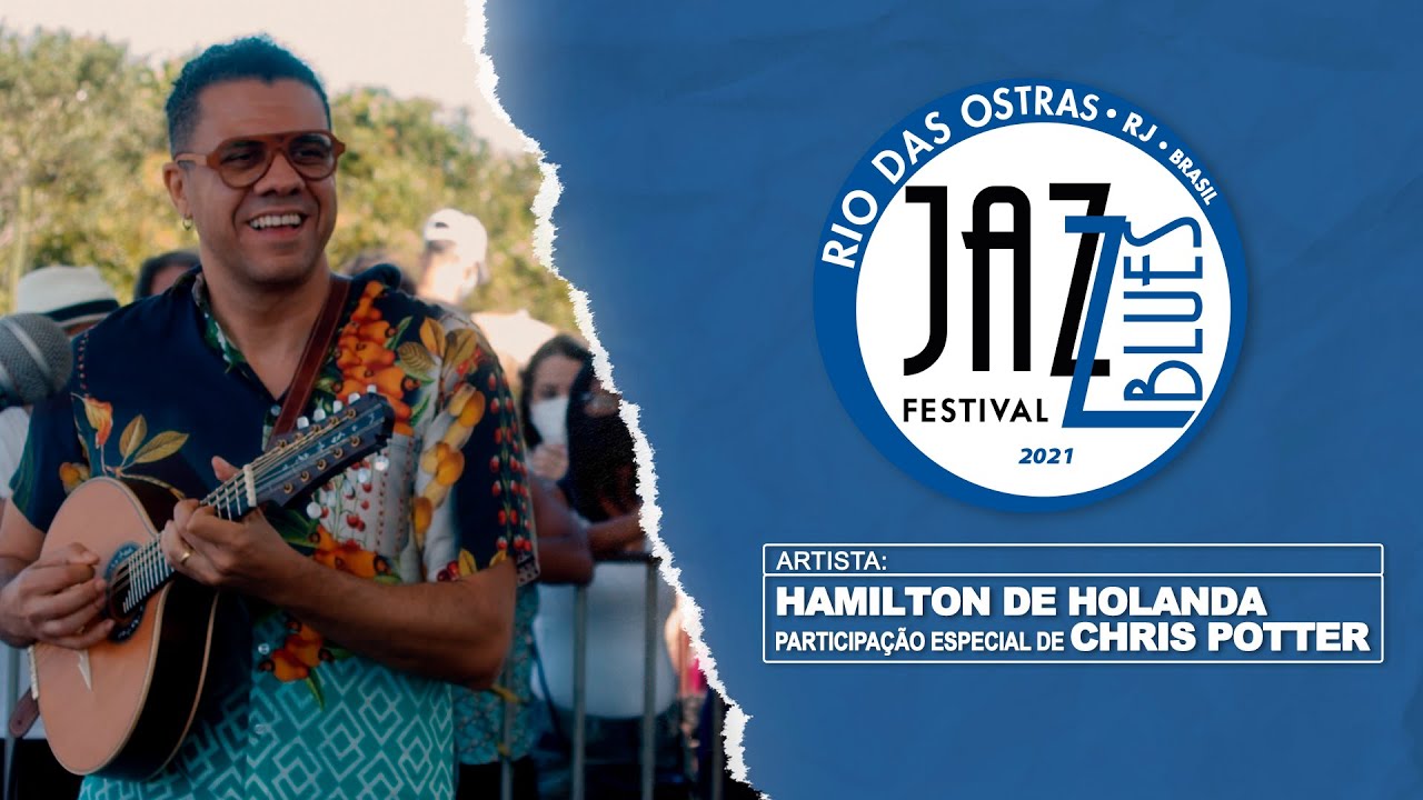 Hamilton de Holanda feat. Chris Potter - Afro Choro | Rio das Ostras Jazz & Blues Festival 2021
