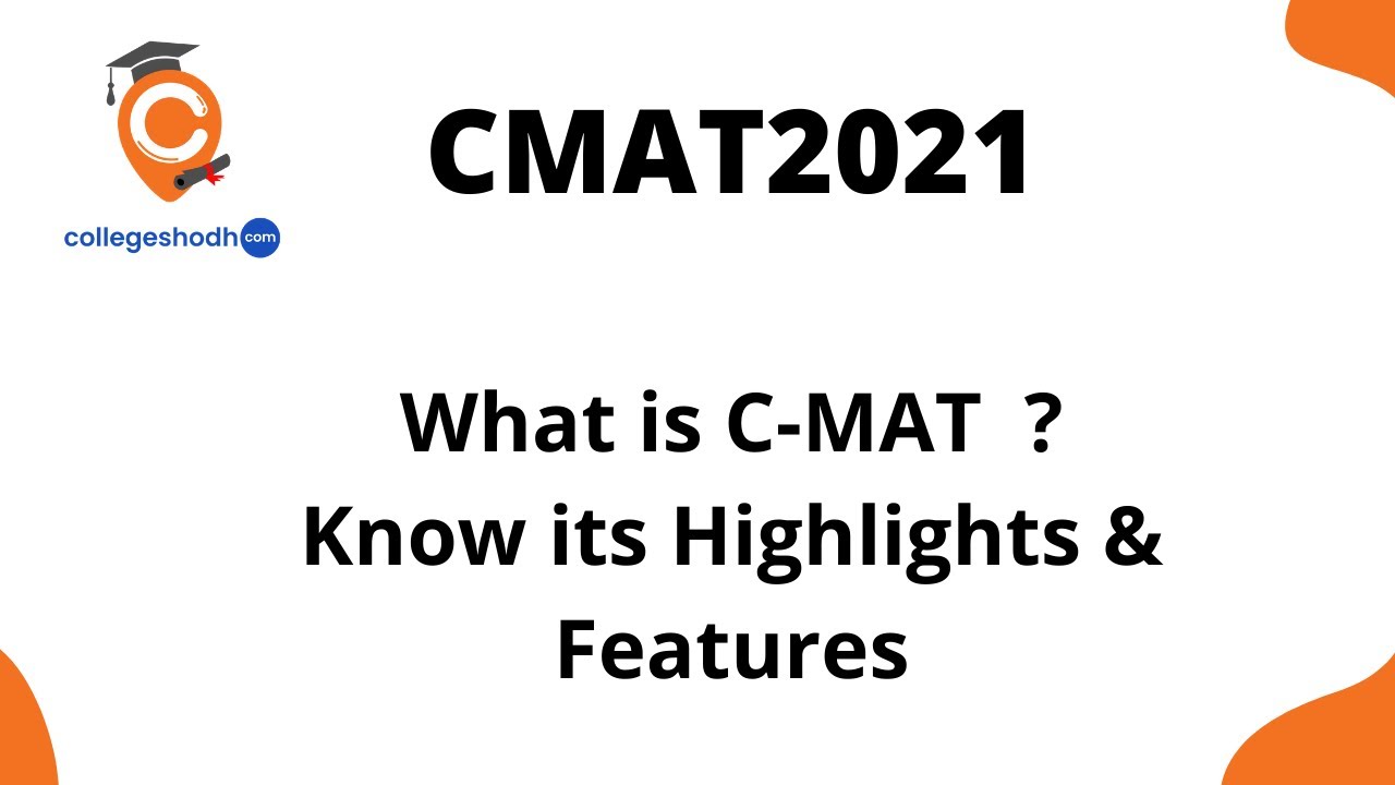 CMAT 2021 | What is CMAT | Highlights & Features | Collegeshodh