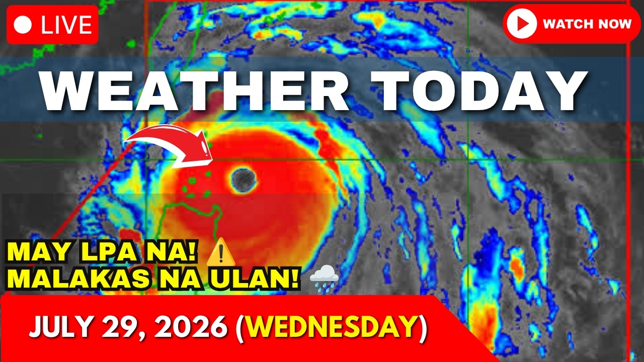 Weather Today Forecast July 29, 2026 (Wednesday) | May LPA Na! | PAGASA Weather Update