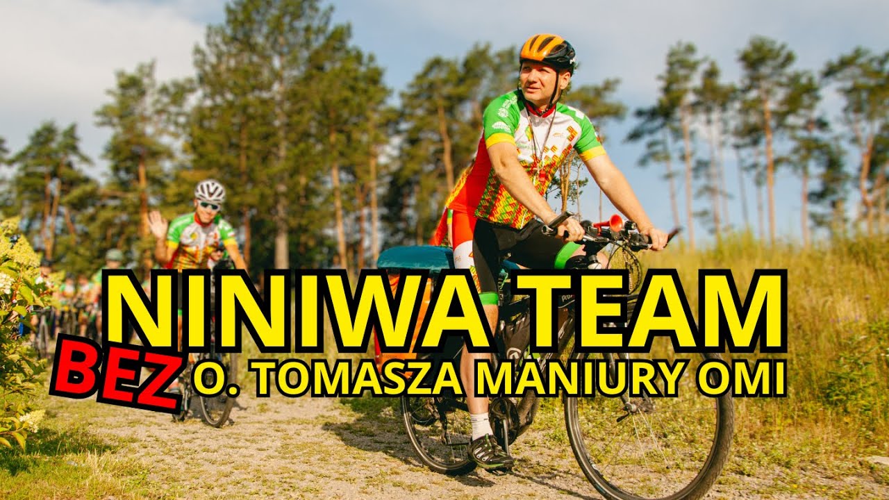 NINIWA Team bez ojca Tomasza Maniury OMI [CAŁA HISTORIA]