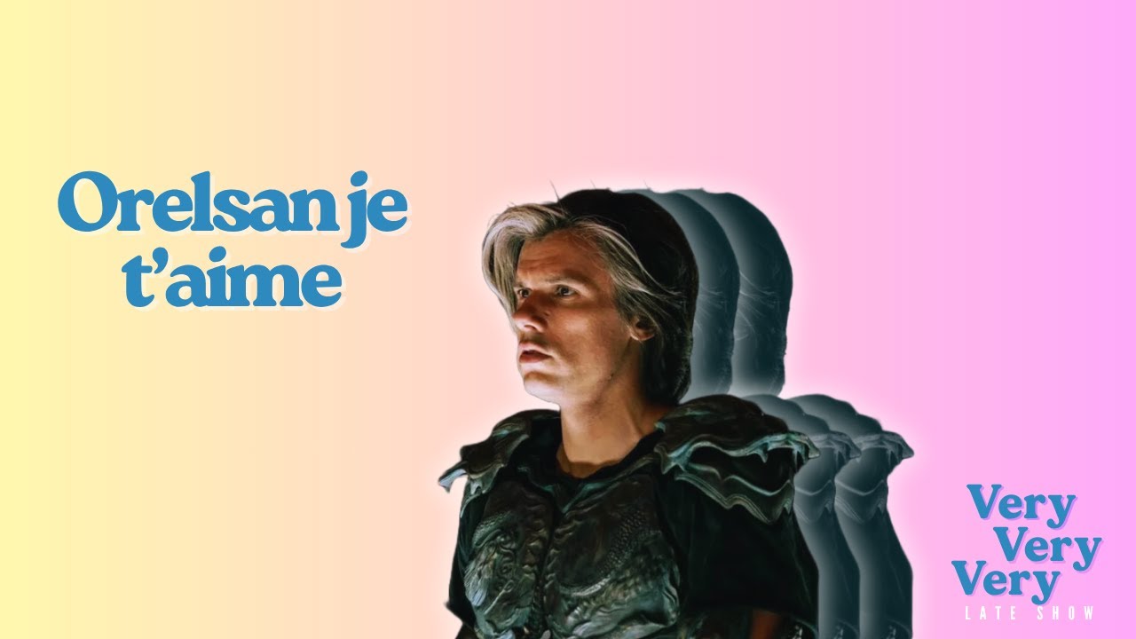 Orelsan je t'aime - Very Very Very Late Show