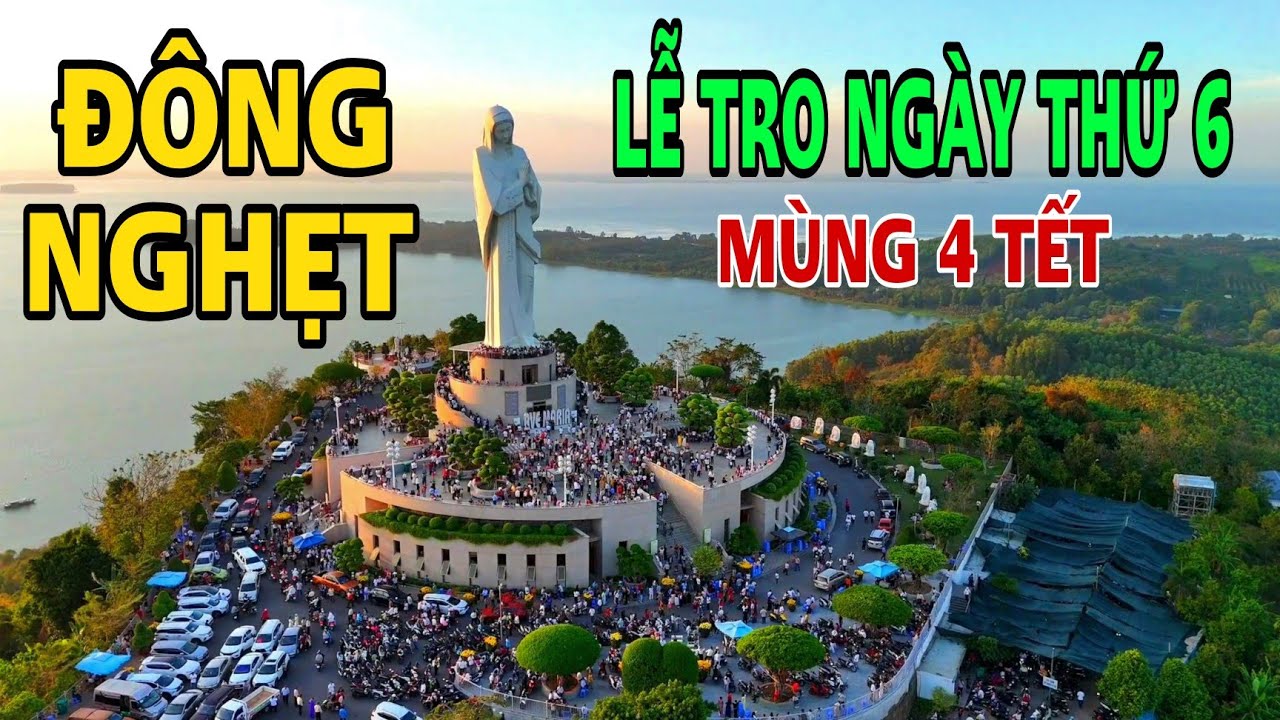 ĐÔNG NGHẸT ĐỨC MẸ NÚI CÚI NGÀY MÙNG 4 TẾT .Hơn 5000 Người Đến Tham Dự Thánh Lễ Tro ngày MÙNG 4 TẾT .