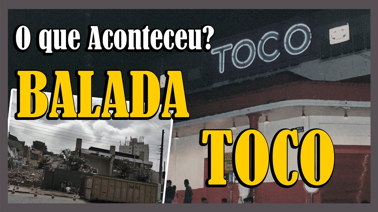 O que aconteceu? com a danceteria Toco