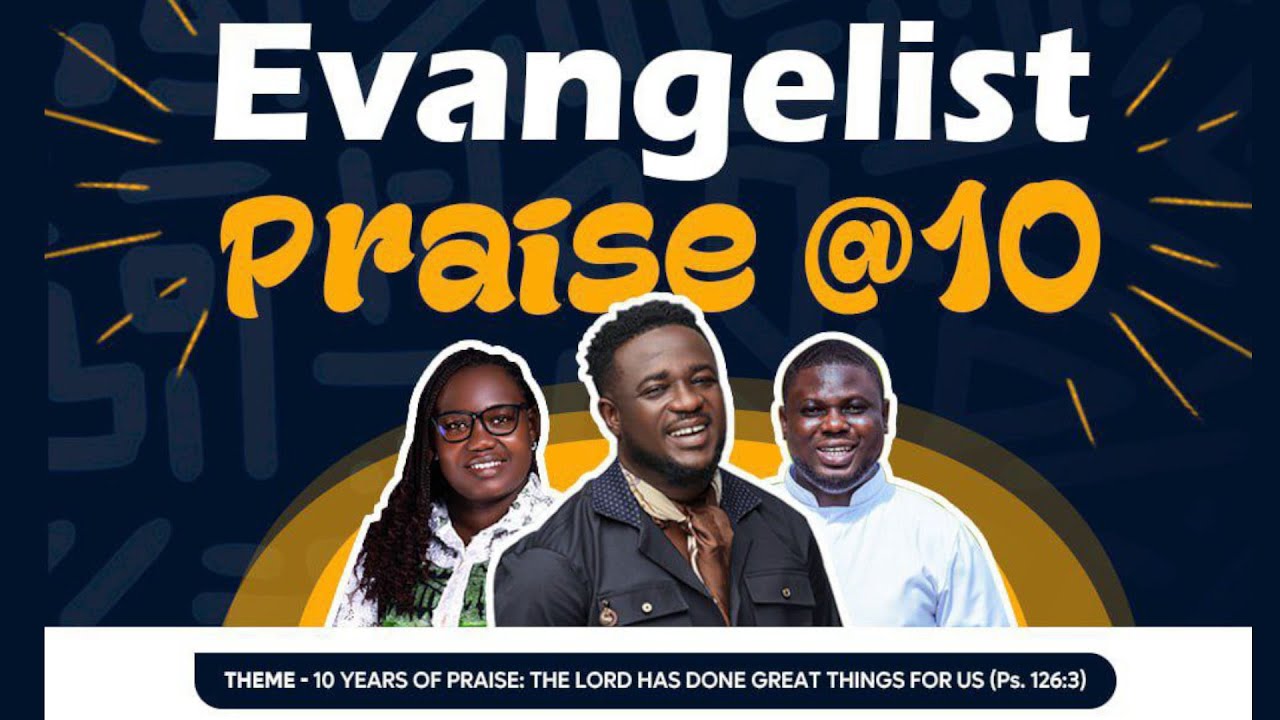 Evangelist Praise @10