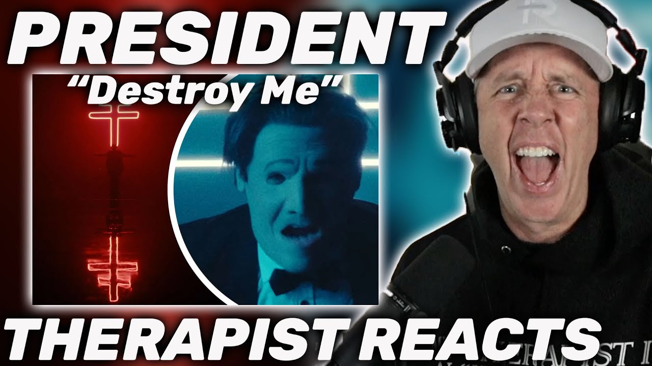 Therapist REACTS to PRESIDENT - Destroy Me (Official Video)