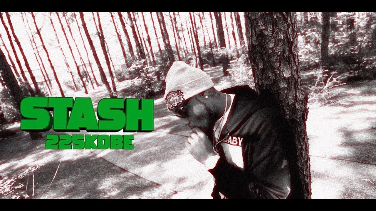 225 Kobe - Stash (Official Music Video)