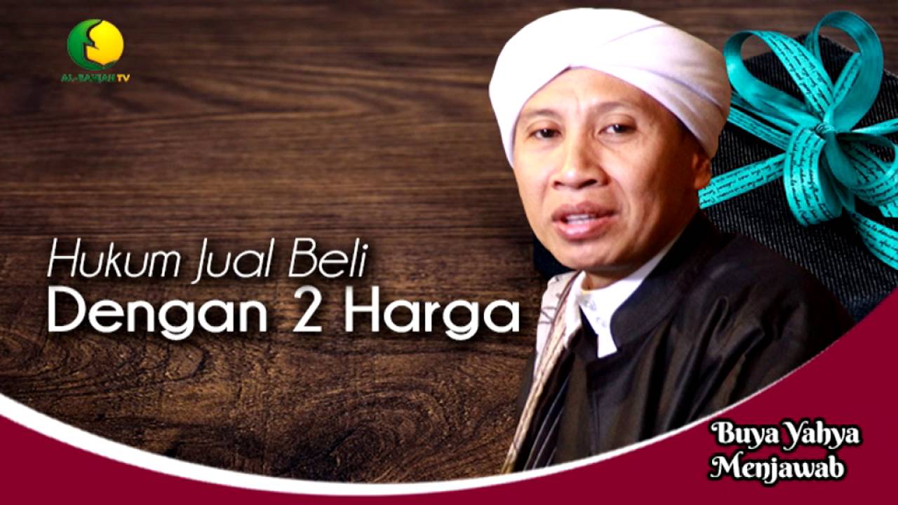 Hukum Jual Beli Dengan 2 Harga | Buya Yahya Menjawab