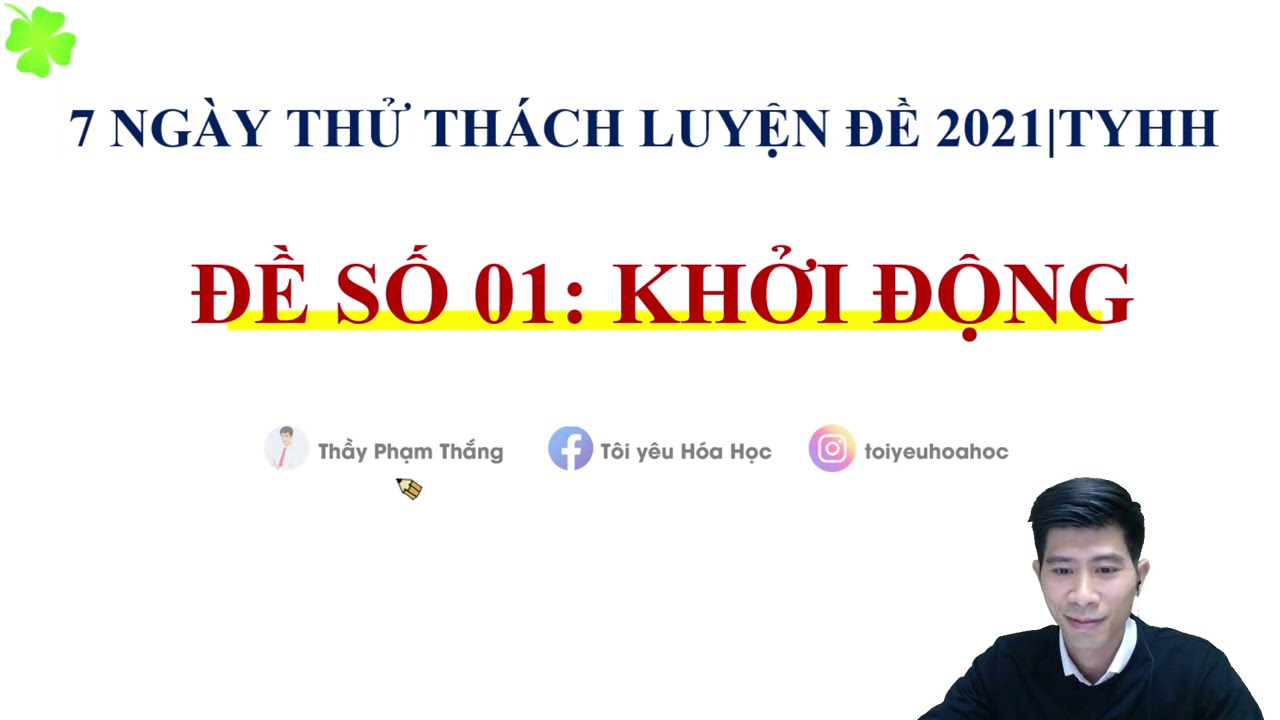 7 NGÀY THỬ THÁCH LUYỆN ĐỀ - ĐỀ KHỞI ĐỘNG SỐ 01