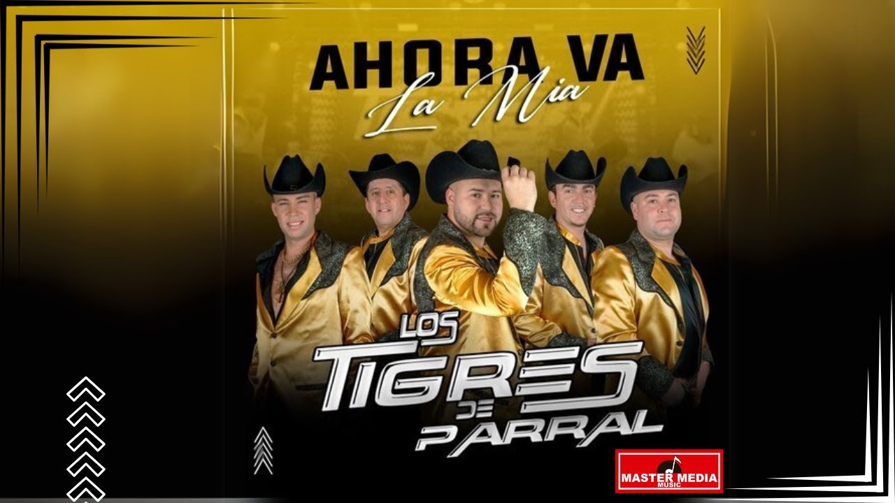 Los Tigres de Parral - Ahora Va La Mia 🐯🤠 (Videoclip Oficial)