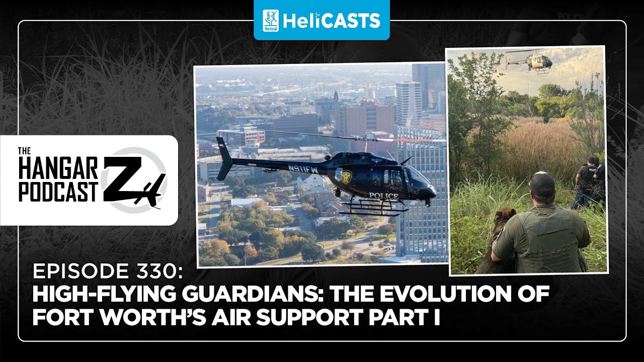 Hangar Z Ep 330 - High-Flying Guardians: The Evolution of Fort Worth's Air Support Part I