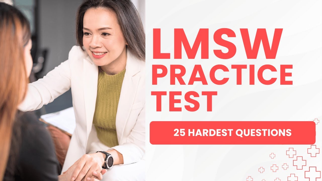 LMSW Exam Practice Questions and Answers with Explanations (25 Hardest Questions)