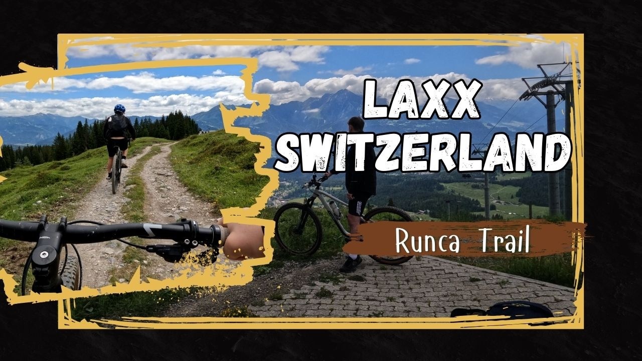 Runca Trail -This Swiss MTB Trail Will Leave You Speechless