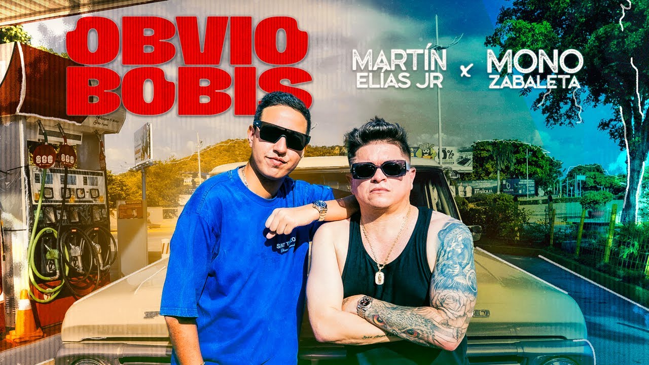Martín Elías Jr, Mono Zabaleta - Obvio Bobis (Video Oficial)