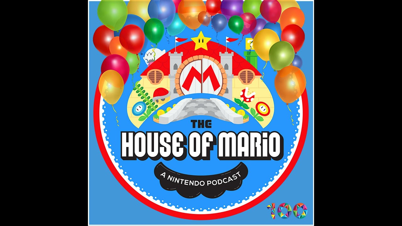 Episode 100! - The House Of Mario Ep. 100