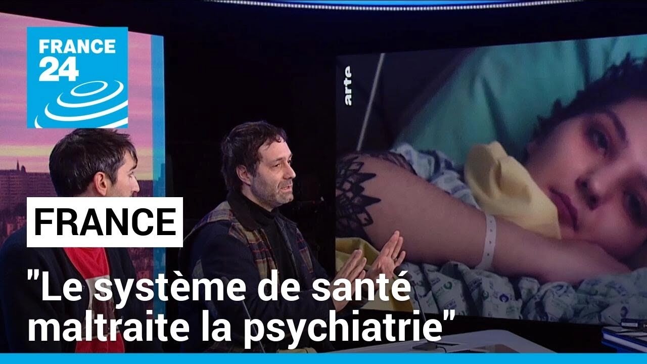 France : "le système de santé maltraite la psychiatrie" • FRANCE 24