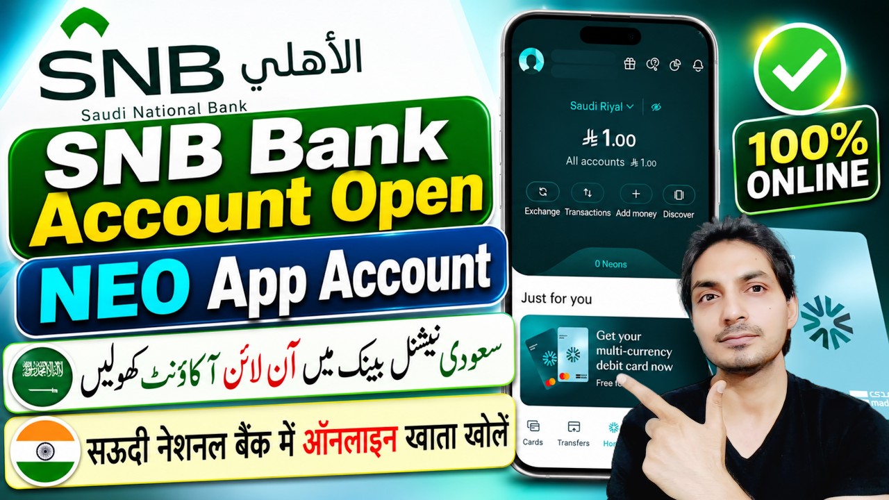 SNB Online Account Opening | NEO Bank Account Opening | Saudi National Bank Account Opening