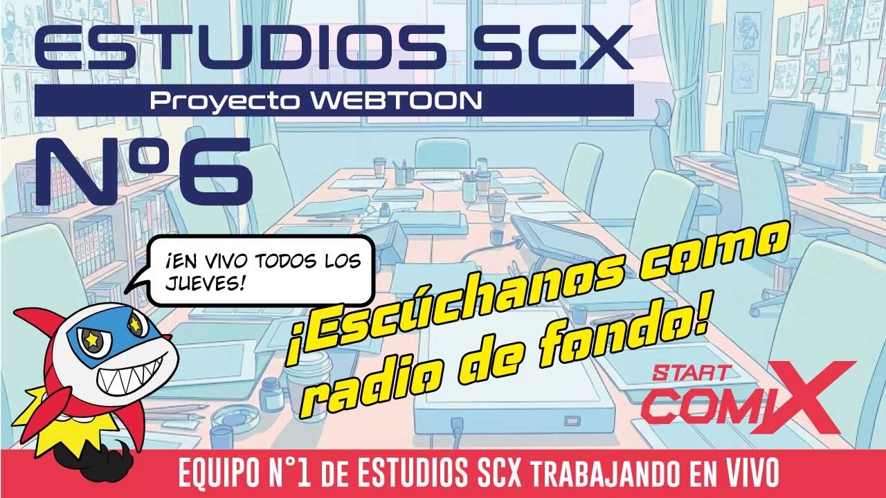 ESTUDIOS SCX - INICIA PROYECTO DE CREACIÓN DE WEBTOON 6