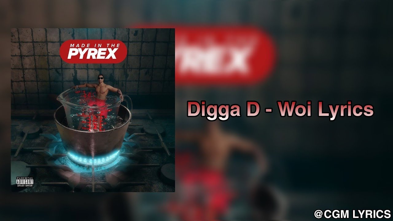 Digga D - Woi Lyrics | CGM Lyrics