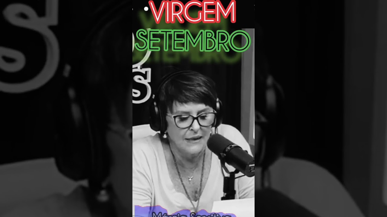 SIGNOS SETEMBRO - VIRGEM #poddelas #marciasensitiva #signos #previs&atilde;o #setembro #virgem
